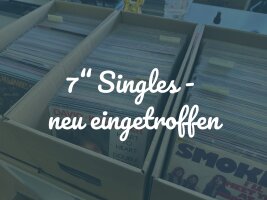 7'' Singles - neu eingetroffen