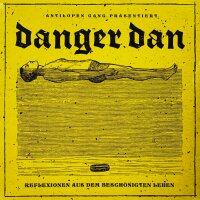 Danger Dan - Reflexionen Aus Dem Beschönigten Leben...