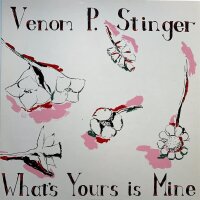 Venom P. Stinger - Whats Yours Is Mine [Vinyl LP]