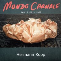 Hermann Kopp - Mondo Carnale (Best Of 1981 - 1989) [Vinyl LP]