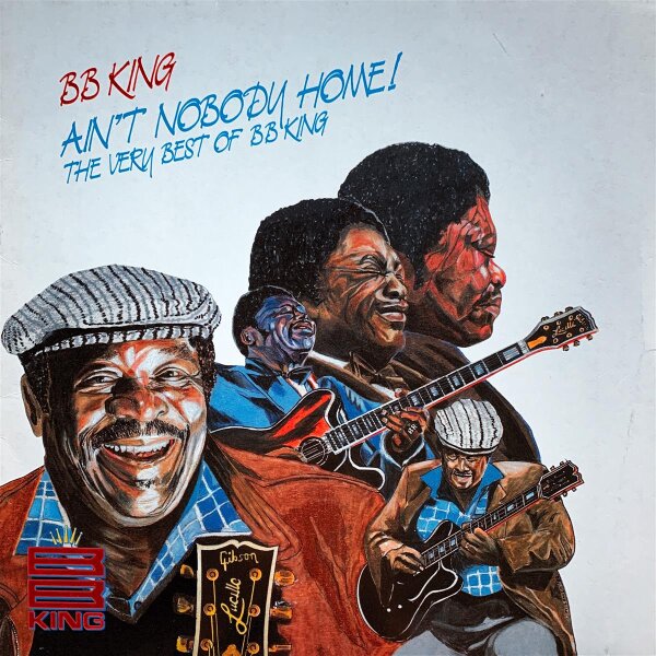 BB King - Aint Nobody Home! The Very Best Of BB King [LP] | MCA - 256 990-1 | Europe, 1989 | /EX
