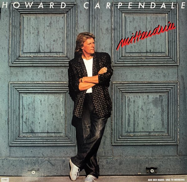 Howard Carpendale - Mittendrin [LP] | EMI - 1C 088-14 7079 1 | Germany, 1985 | VG+/VG+