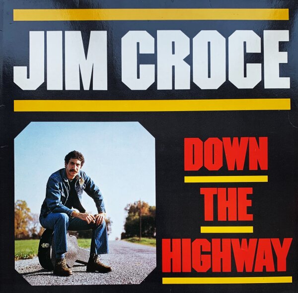 Jim Croce - Down The Highway [LP] | Intercord - INT 135.009 | Germany, 1980 | EX/