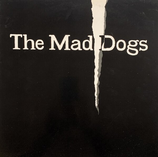 The Mad Dogs - The Mad Dogs [LP] | Velvet Rose - VR 002 | Velvet Rose, 1988 | EX/EX