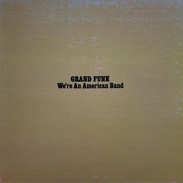 Grand Funk - Were An American Band [Vinyl LP]