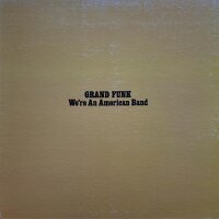 Grand Funk - Were An American Band [Vinyl LP]