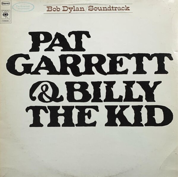 Bob Dylan - Pat Garrett & Billy The Kid  [LP] | Columbia - CBS S 69042 | VG/VG-