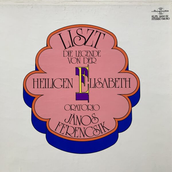 Liszt - Die Legende Von Der Heiligen Elisabeth  [LP Box Set] | Hungaroton - SLPX 11650-52 | Hungary, 1974 | EX/VG+