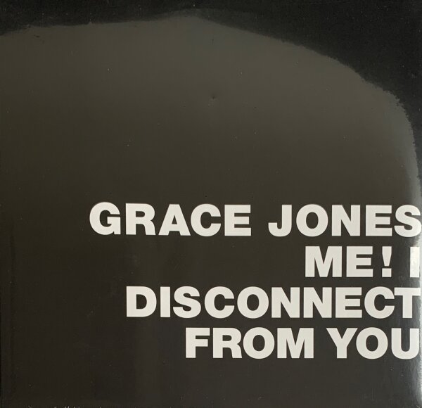 Grace Jones - Me! I Disconnect From You [12 Maxi] | Island Records - 0602537735860 | UK, Europe & US, 2014 | M/M