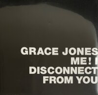 Grace Jones - Me! I Disconnect From You [12 Maxi] |...