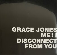 Grace Jones - Me! I Disconnect From You [Vinyl 12 Maxi]
