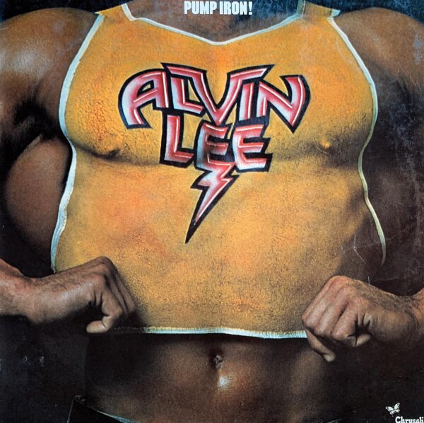 Alvin Lee - Pump Iron! [LP] | Chrysalis - 6307 562 | VG-/VG