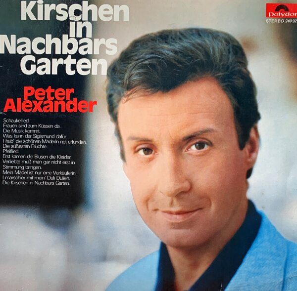 Peter Alexander - Kirschen In Nachbars Garten [LP] | Polydor -  249 329 | Germany, 1969 | VG-/VG