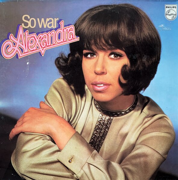 Alexandra - So War Alexandra [LP] | Philips -  6623 048 | Germany, 1975 | NM/VG