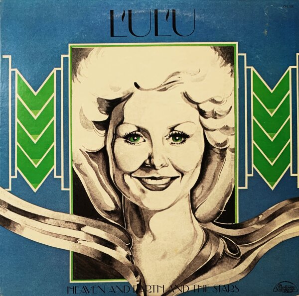 Lulu - Heaven And Earth And The Stars [LP] | Chelsea Records - CHL 518 | US, 1976 | NM/VG