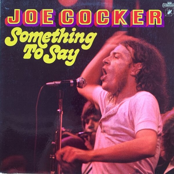 Joe Cocker - Something To Say [LP] | Intercord - 26 575-1 | EX/VG+