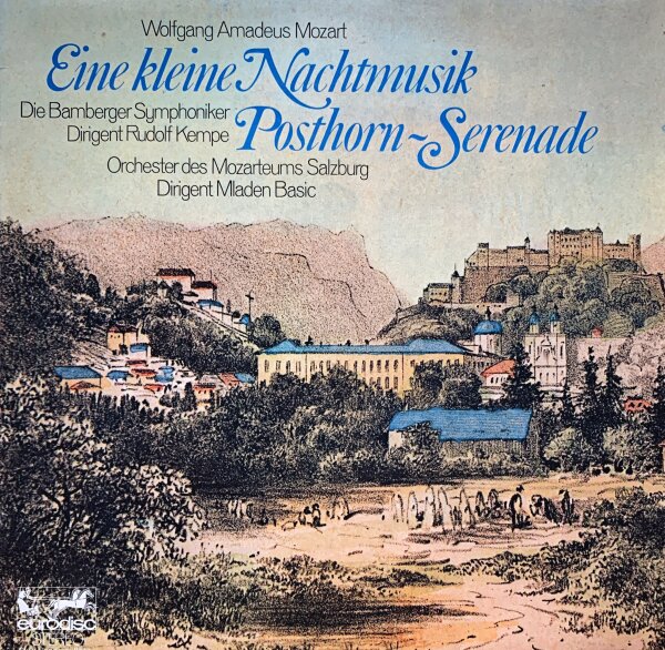 Wolfgang Amadeus Mozart - Eine Kleine Nachtmusik Posthorn-Serenade [LP] | Eurodisc - 61 585 | EX/EX