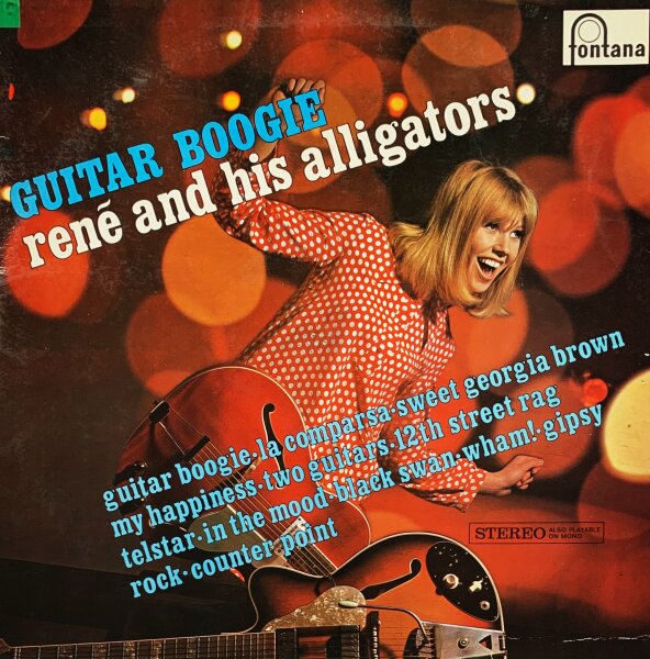 René And His Alligators - Guitar Boogie [LP] | Fontana - 826 401 QY | Netherlands, 1967 | VG/VG