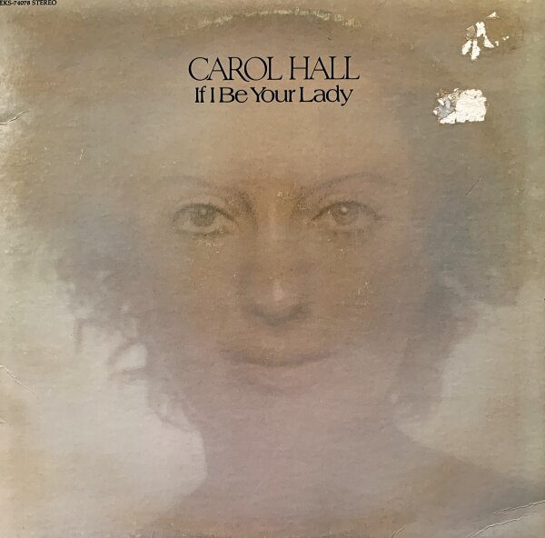 Carol Hall - If I Be Your Lady [LP] | Elektra - EKS-74078 | US, 1971 | VG/VG