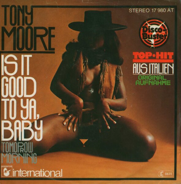 Tony Moore - Is It Good To Ya, Baby [7 Single] | Hansa International - 17 980 AT | Germany, 1977 | EX/VG