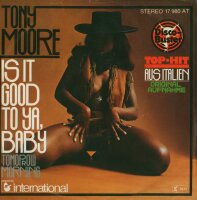 Tony Moore - Is It Good To Ya, Baby [7 Single] | Hansa...
