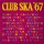Various - Club Ska 67 [LP] | Island Records - 201 663-250 | Germany, 1980 | VG+/EX