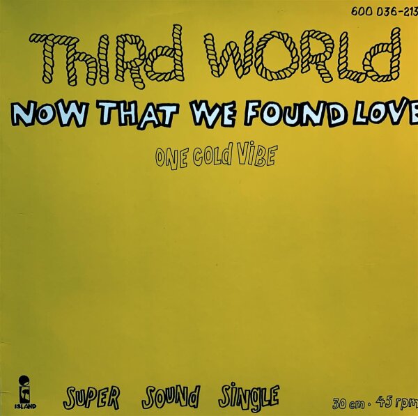 Third World - Now That We Found Love / One Cold Vibe [LP] | Island Records - 600 036 | Germany | NM/NM