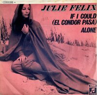 Julie Felix - If I Could (El Condor Pasa) / Alone [Vinyl 7 Single]