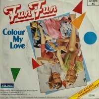 Fun Fun - Colour My Love [Vinyl 7 Single]