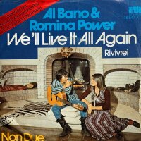 Al Bano & Romina Power - Well Live It All Again...