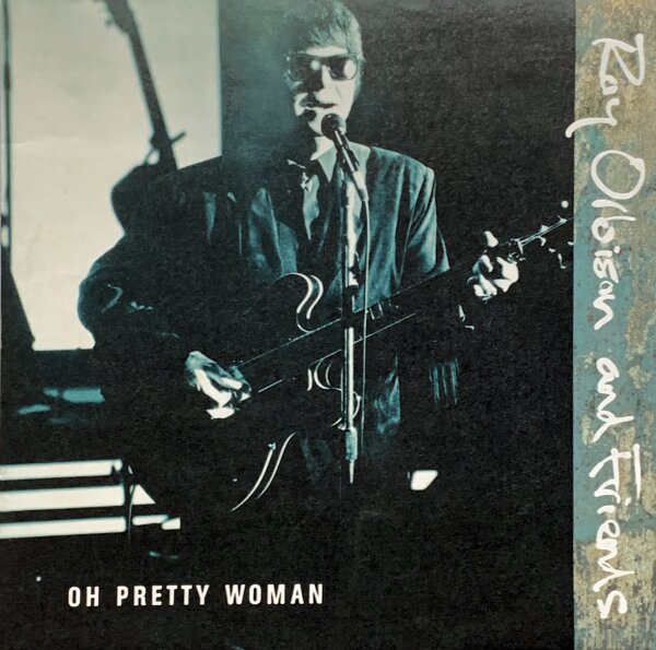 Roy Orbison And Friends - Oh Pretty Woman [Vinyl 7 Single]