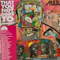 M.E.B. - That You Not Dare To Forget [Vinyl LP]