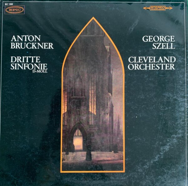 Anton Bruckner - George Szell, Cleveland Orchester - Dritte Sinfonie D-Moll [LP] | Epic - BC 1362 | Germany | NM/VG