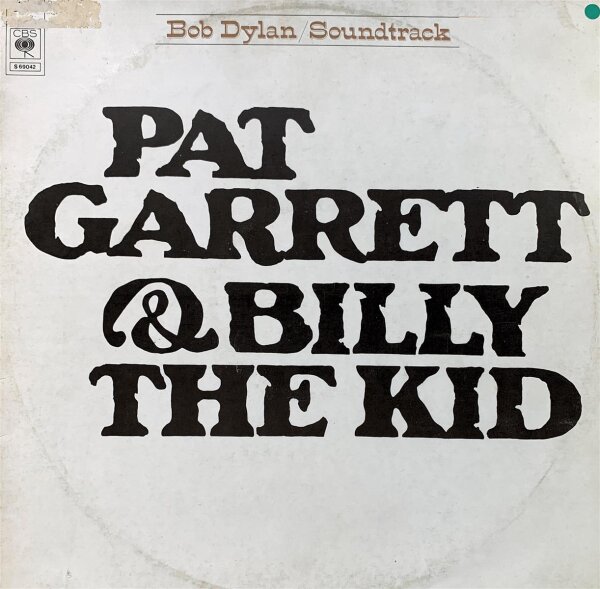 Bob Dylan - Pat Garrett & Billy The Kid [LP] | CBS - CBS 69042 | Yugoslavia, 1983 | NM/VG-