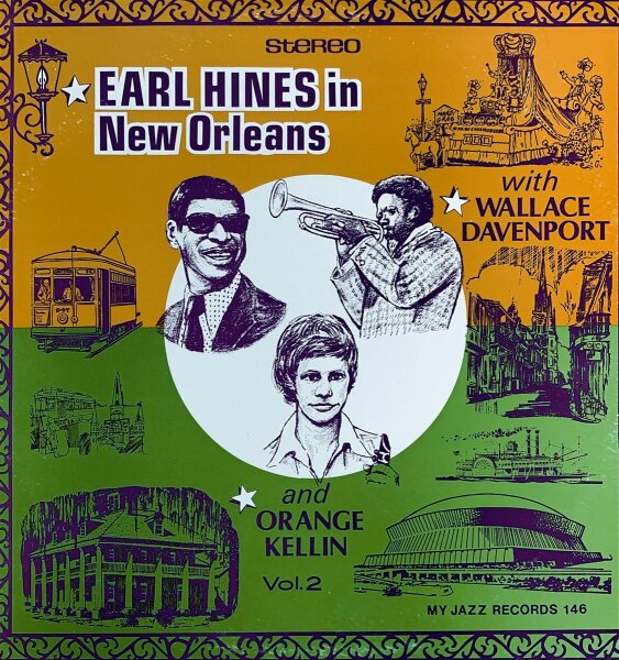 Earl Hines, Wallace Davenport, Orange Kellin - Earl Hines In New Orleans - Vol. 2 [LP] | My Jazz - LP-146 | US, 1976 | NM/EX