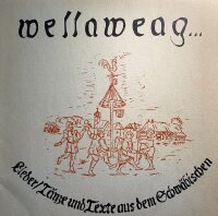 Wellaweag... - Lieder/Tänze/Texte Aus Dem...