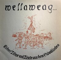 Wellaweag... - Lieder/Tänze/Texte Aus Dem...