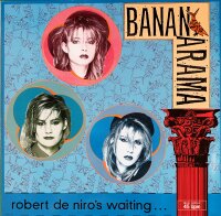 Bananarama - Robert De Niros Waiting... [Vinyl LP]