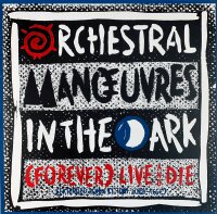 Orchestral Manœuvres In The Dark - (Forever) Live And Die (Extended Remix) [Vinyl 12 Maxi]