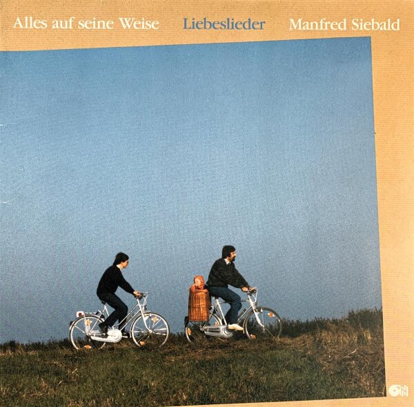 Manfred Siebald - Alles Auf Seine Weise - Liebeslieder [LP] | Priority Records - 99.155 | Gerrnany, 1985 | EX/EX