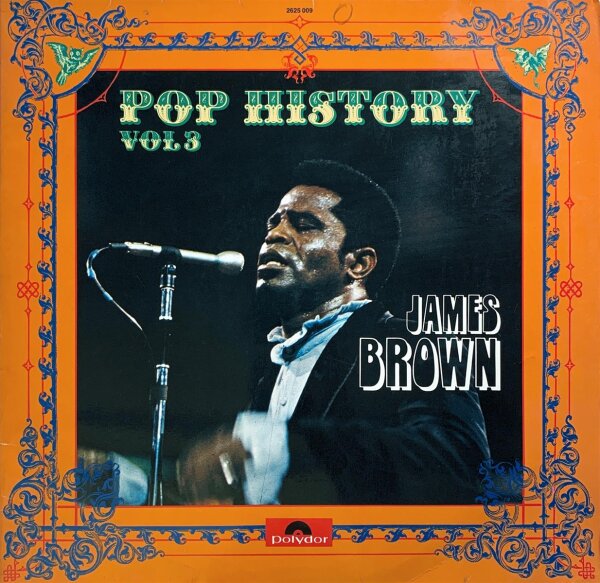 James Brown - Pop History Vol 3 [LP] | Antilopen Geldwäsche - 2625 009 | Germany, 1971 | VG-/VG
