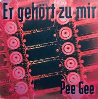 Pee Gee - Er Gehört Zu Mir [Vinyl 12 Maxi]