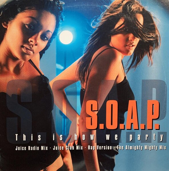 S.O.A.P. - This Is How We Party [12 Maxi] | Portrait - SAMPMS 6712 | Germany, 1999 | VG/VG