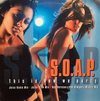 S.O.A.P. - This Is How We Party [12 Maxi] | Portrait -...