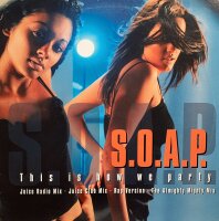 S.O.A.P. - This Is How We Party [Vinyl 12 Maxi]