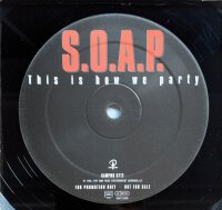 S.O.A.P. - This Is How We Party [Vinyl 12 Maxi]