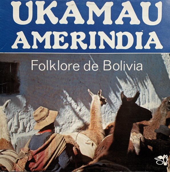 Ukamau Amerindia - Folklore De Bolivia [LP] | Eulenspiegel - EULP 1013 | Germany, 1978 | NM/VG+