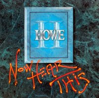 Howe II - Now Hear This [LP] | Roadrunner Records - RR...