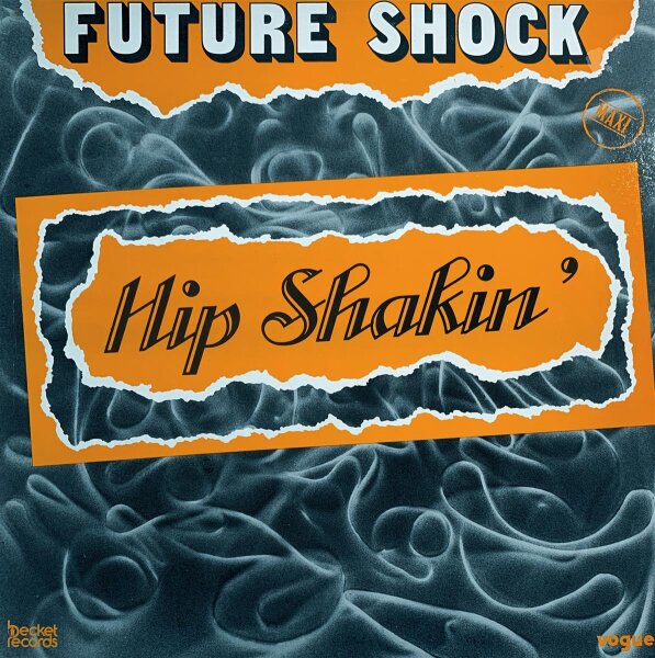 Future Shock - Hip Shakin [LP] | Becket Records - 311140 | France, 1985 | NM/EX