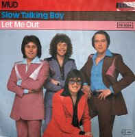 Mud - Slow Talking Boy / Let Me Out [Vinyl 7 Single]